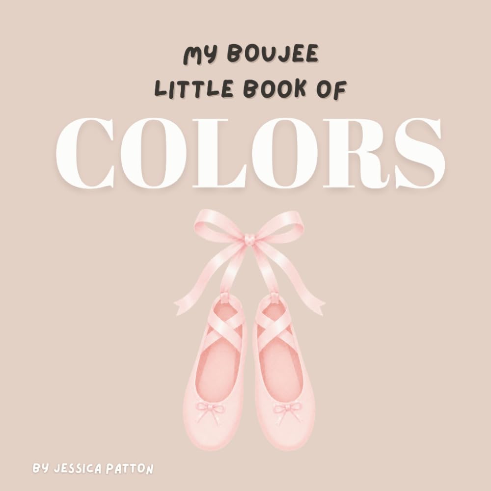My Boujee Little Book of Colors (My Boujee Baby)