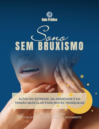 Sono sem bruxismo: Alívio do estresse, da ansiedade e da tensão m...