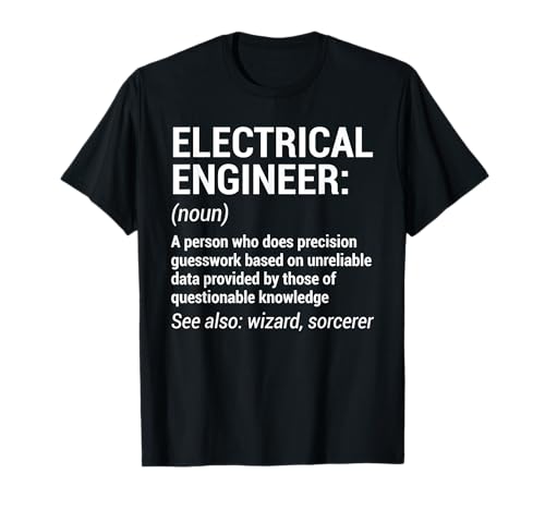 Electrical Engineer Definition Funny Engineering T-Shirt