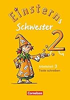 Einsterns Schwester 2. Schuljahr Heft 3: Texte schreiben 3060822379 Book Cover