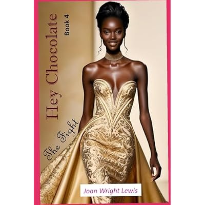 Hey Chocolate Book 4: The Fight: Stand up for what you believe. Never allow anyone to bully you. You are Royalty.