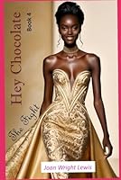 Hey Chocolate Book 4: The Fight: Stand up for what you believe. Never allow anyone to bully you. You are Royalty. B0F5W8NCTB Book Cover