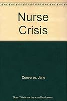 Nurse in crisis 0451028546 Book Cover