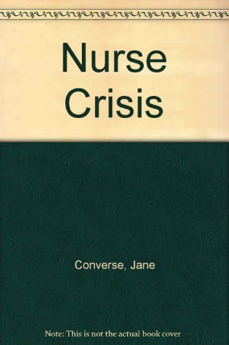 Nurse Crisis 0451028546 Book Cover