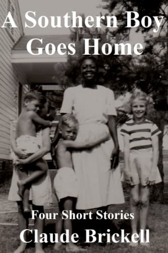 A Southern Boy Goes Home: Four Short Stories
