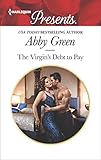 The Virgin's Debt to Pay: A Billionaire Blackmail Romance (Harlequin Presents Book 3618)
