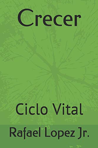 Crecer: Ciclo Vital (Spanish Edition)