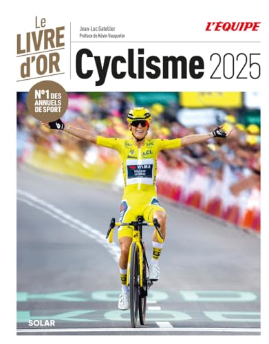 Livre d'or du cyclisme 2025 - Pauline Ferrand Prevôt - Pogacar: Tour de France - classiques - championnats du monde - Giro - Vuelta