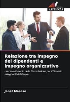 Paperback Relazione tra impegno dei dipendenti e impegno organizzativo [Italian] Book