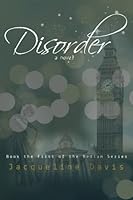 Disorder (Bedlam Series) 1544680023 Book Cover
