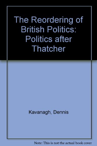 The Reordering of British Politics: Politics Af... 0198782020 Book Cover