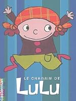 Chagrin de lulu (Le) (ALBUMS PETITE ENFANCE) 2203353066 Book Cover