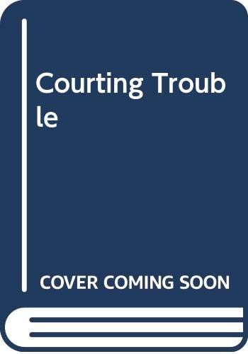 Courting Trouble 0060743751 Book Cover