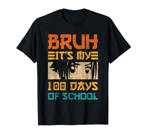 Bruh It's My 100 Days Of School Japón Kawaii Manga Anime Niños Camiseta