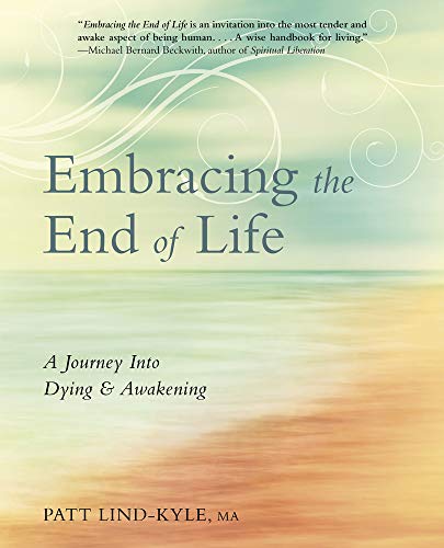 Embracing the End of Life: A Journey Into Dying &