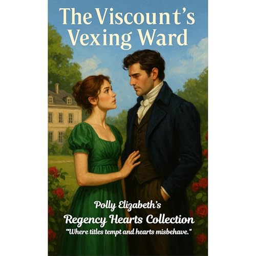 The Viscount's Vexing Ward | Polly Elizabeth episode artwork