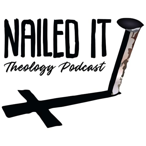 『Nailed It Theology Podcast』のカバーアート