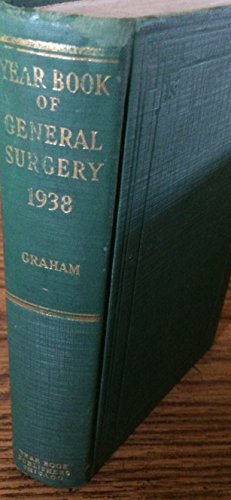 1938 Year Book of General Surgery 1938 Year Book of General Surgery