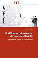 Moda(c)Lisation Et Exa(c)Cution de Proca(c)Da(c)S Flexibles 6131543127 Book Cover