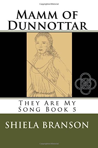 Mamm of Dunnottar: They Are My Song Book 5: Volume 5