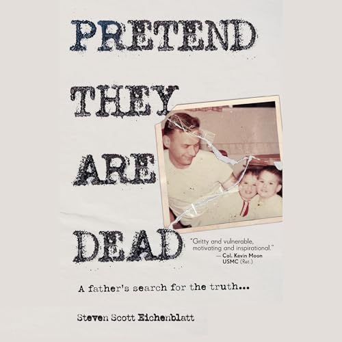 Pretend They Are Dead by Steven Scott Eichenblatt episode artwork