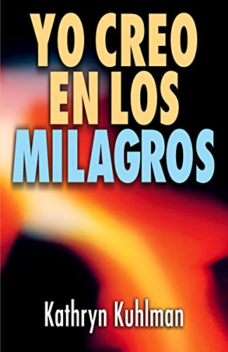 Yo Creo En Los Milagros Yo Creo En Los Milagros