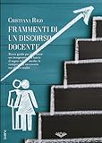  Frammenti di un discorso docente: Competenze del docente (Collana Lifebooks - PubMe)