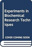 Experiments in Biochemical Research Techniques B004BJMSZG Book Cover