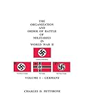 The Organization and Order of Battle of Militaries In World War Ii: Volume I - Germany