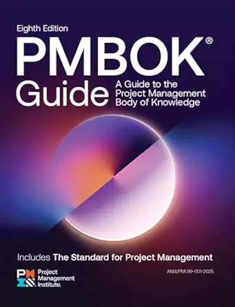 A Guide to the Project Management Body of Knowledge (PMBOK® Guide) ― Eighth Edition and The Standard for Project Management book cover