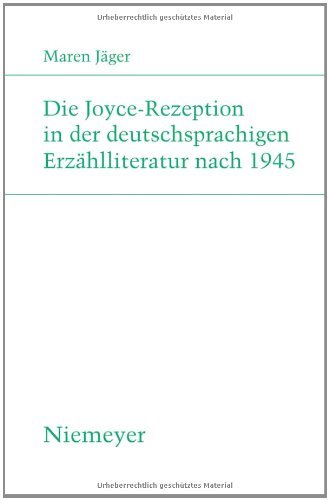 Die Joyce-Rezeption in der deutschsprachigen Erzählliteratur nach 1945 (Studien Zur Deutschen Literatur)