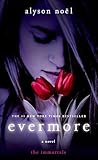 Evermore: A Novel (The Immortals Book 1)