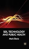 Sex, Technology and Public Health