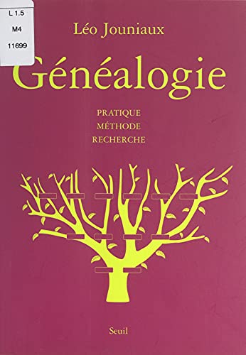Généalogie: Pratique, méthode, recherche