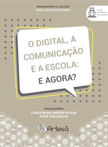 O digital, a comunicação e a escola: e agora?: