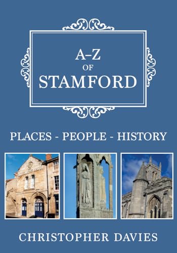 A-Z of Stamford: Places-People-History
