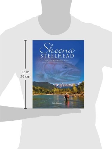 Skeena Steelhead: Unknown Past, Uncertain Future