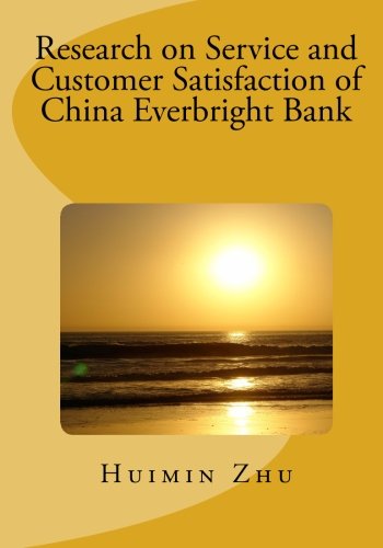 Research on Service and Customer Satisfaction of China Everbright Bank