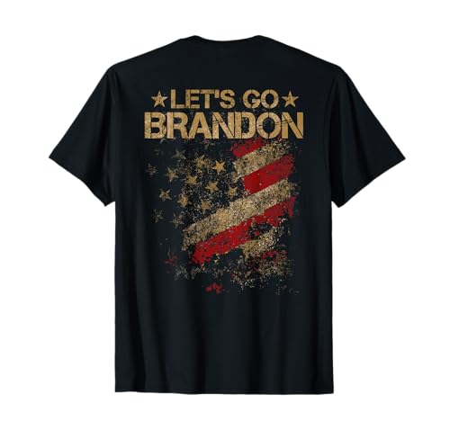 Lets Go Brandon Vintage American Flag Patriotic on back T-Shirt