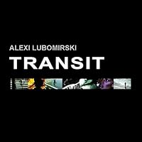 Alexi Lubomirski: Transit B01JXGAXNU Book Cover