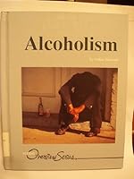 Alcoholism (Lucent Overview Series) 1560061367 Book Cover