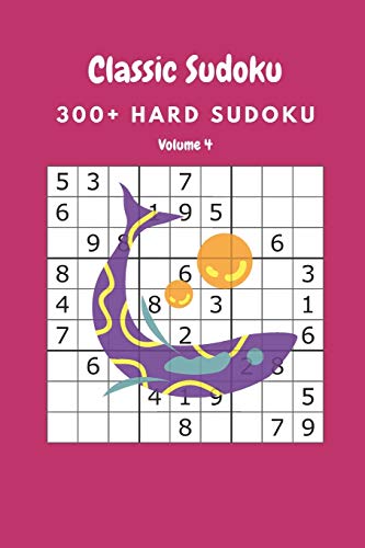 Classic Sudoku: 300+ Hard sudoku Volume 4