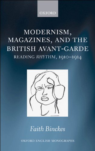 Modernism, Magazines, and the British avant-garde: Reading Rhythm, 1910-1914 (Oxford English Monographs) (English Edition)