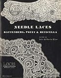 Needle Laces: Battenberg, Point & Reticella