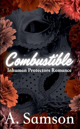Combustible: Special Edition (Inhuman Protector Special Edition)