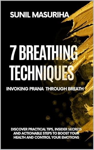 7 Breathing Techniques: Invoking Prana Through Breath