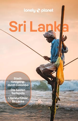LONELY PLANET Reiseführer Sri Lanka: Eigene Wege gehen und Einzigartiges erleben.