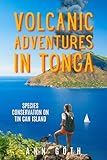 Volcanic Adventures in Tonga: Species Conservation on Tin Can Island