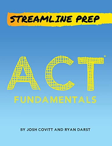 Streamline Prep: ACT Fundamentals: The Complete Strategy Guide to the ACT