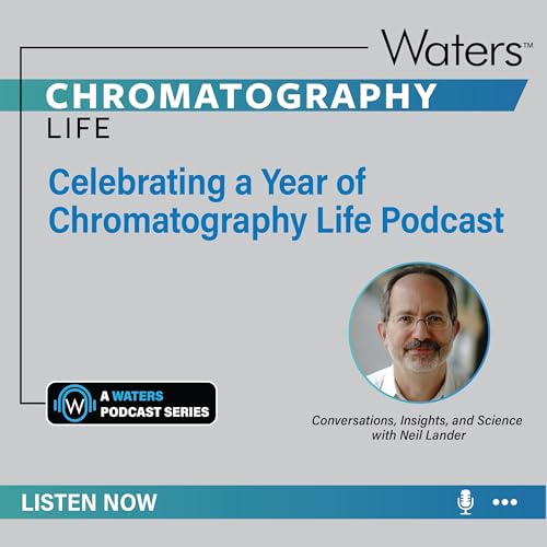 Celebrating a year of Chromatography Life Podcast
